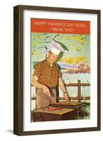 Happy Father's Day, Dude-null-Framed Art Print