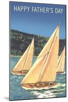 Happy Father's Day, Sailboats-null-Mounted Art Print