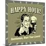 Happy Hour! Gentlemen, Start Your Livers!-Retrospoofs-Mounted Premium Giclee Print