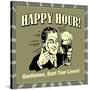 Happy Hour! Gentlemen, Start Your Livers!-Retrospoofs-Stretched Canvas