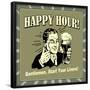 Happy Hour! Gentlemen, Start Your Livers!-Retrospoofs-Framed Poster