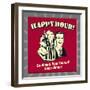 Happy Hour! Go Ahead, Pour Yourself Some Dinner!-Retrospoofs-Framed Premium Giclee Print