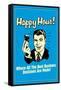 Happy Hour Where All Best Business Decisions Made Funny Retro Poster-Retrospoofs-Framed Stretched Canvas