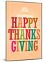 Happy Thanksgiving (Colorful) Art Poster Print-null-Mounted Poster