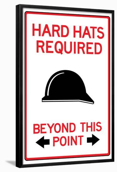 Hard Hats Required Past This Point Sign Poster-null-Framed Poster