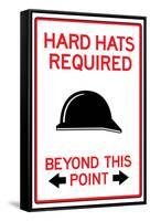 Hard Hats Required Past This Point Sign Poster-null-Framed Stretched Canvas