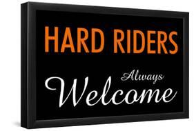 Hard Riders Always Welcome-null-Framed Poster