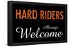 Hard Riders Always Welcome-null-Framed Poster