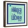 Hard Work and Luck 1-Lorand Okos-Framed Premium Giclee Print