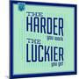 Hard Work and Luck 1-Lorand Okos-Mounted Premium Giclee Print