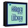 Hard Work and Luck 1-Lorand Okos-Framed Stretched Canvas