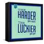 Hard Work and Luck 1-Lorand Okos-Framed Stretched Canvas