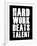 Hard Work Beats Talent-null-Framed Art Print