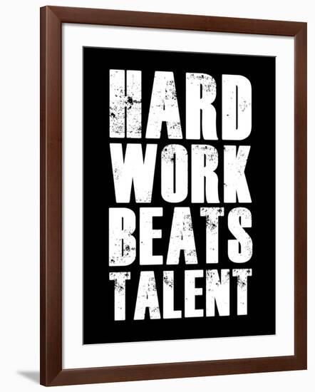 Hard Work Beats Talent-null-Framed Art Print