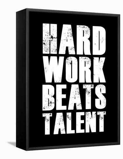 Hard Work Beats Talent-null-Framed Stretched Canvas