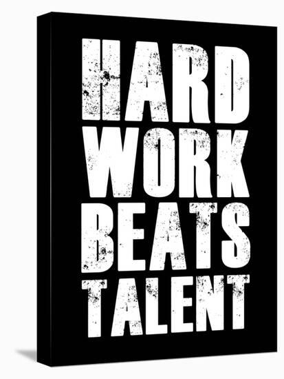 Hard Work Beats Talent-null-Stretched Canvas