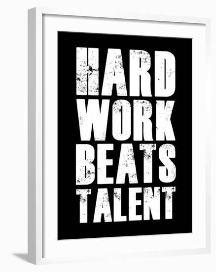 Hard Work Beats Talent-null-Framed Art Print