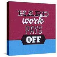 Hard Work Pays Off 1-Lorand Okos-Stretched Canvas