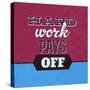 Hard Work Pays Off 1-Lorand Okos-Stretched Canvas