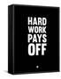 Hard Work Pays Off 1-NaxArt-Framed Stretched Canvas