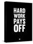 Hard Work Pays Off 1-NaxArt-Stretched Canvas