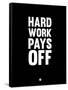 Hard Work Pays Off 1-NaxArt-Framed Stretched Canvas