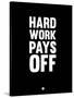 Hard Work Pays Off 1-NaxArt-Stretched Canvas