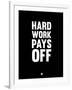 Hard Work Pays Off 1-NaxArt-Framed Art Print