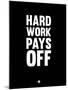 Hard Work Pays Off 1-NaxArt-Mounted Art Print