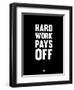 Hard Work Pays Off 1-NaxArt-Framed Art Print