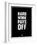 Hard Work Pays Off 1-NaxArt-Framed Art Print