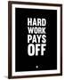 Hard Work Pays Off 1-NaxArt-Framed Art Print