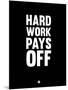 Hard Work Pays Off 1-NaxArt-Mounted Art Print