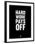 Hard Work Pays Off 1-NaxArt-Framed Art Print