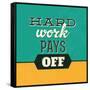 Hard Work Pays Off-Lorand Okos-Framed Stretched Canvas