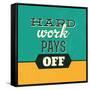 Hard Work Pays Off-Lorand Okos-Framed Stretched Canvas