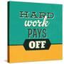 Hard Work Pays Off-Lorand Okos-Stretched Canvas