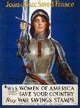 Joan of Arc Saved France, Women of America, Save Your Country Poster, 1918-Haskell Coffin-Giclee Print