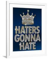 Haters Gonna Hate Blue Bling Poster-null-Framed Poster