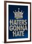 Haters Gonna Hate Blue Bling-null-Framed Art Print