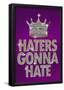 Haters Gonna Hate Purple Bling Poster-null-Framed Poster
