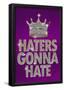 Haters Gonna Hate Purple Bling Poster-null-Framed Poster