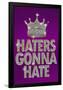 Haters Gonna Hate Purple Bling-null-Framed Poster