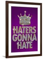 Haters Gonna Hate Purple Bling-null-Framed Art Print