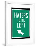 Haters to the Left-null-Framed Poster