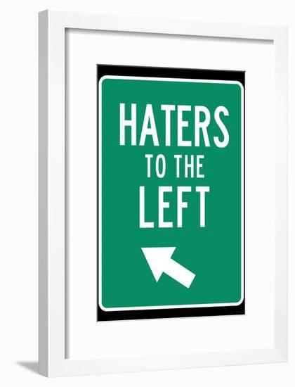 Haters to the Left-null-Framed Poster