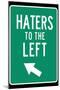 Haters to the Left-null-Mounted Poster