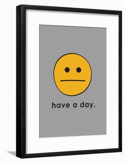 Have A Day-null-Framed Poster