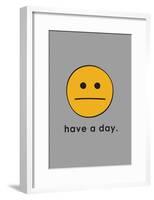 Have A Day-null-Framed Poster