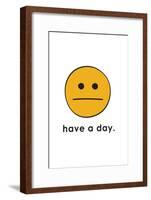 Have A Day-null-Framed Poster